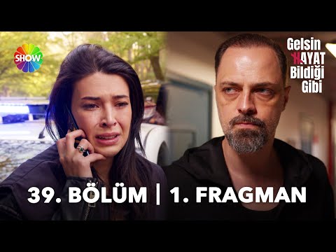 Gelsin Hayat Bildiği Gibi 39. Bölüm Fragmanı                                                                                                                                                                                                              