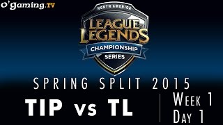 LCS NA Spring 2015 - W1D1 - TIP vs TL