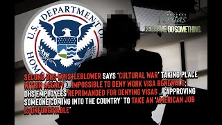 BREAKING: Second DHS Whistleblower Claims It's Impossible to Deny Work Visa Renewals