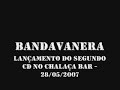 bandavanera   lançamento do 2 cd no chalaça em poa