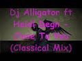 Dj Aligator ft Heidi Degn - Close To You (Classical Remix)