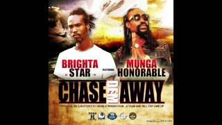 Brighta Star 'Chase Dem Away' ft. Munga Honorable