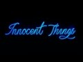 INNOCENT THINGS 2013 - OFFICIAL TRAILER  (HD)