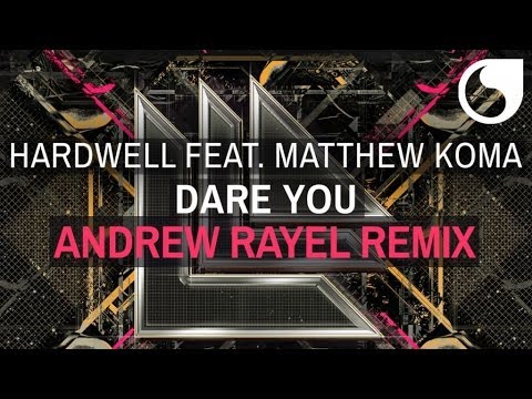 Hardwell feat. Matthew Koma - Dare You (Andrew Rayel Remix)