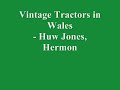 Vintage Tractors in Wales - Huw Jones, Hermon.