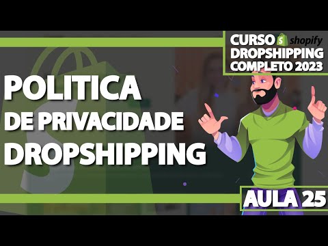 Aula 25 - Criando pagina de politica de privacidade no Shopify - DROPSHIPPING ATUALIZADO 2023