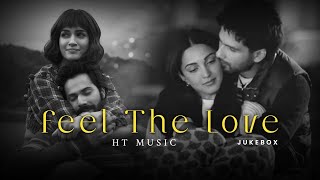 Feel The Love Jukebox  HT Music  Arijit Singh Song