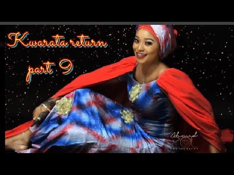 Kwarata return part 9
