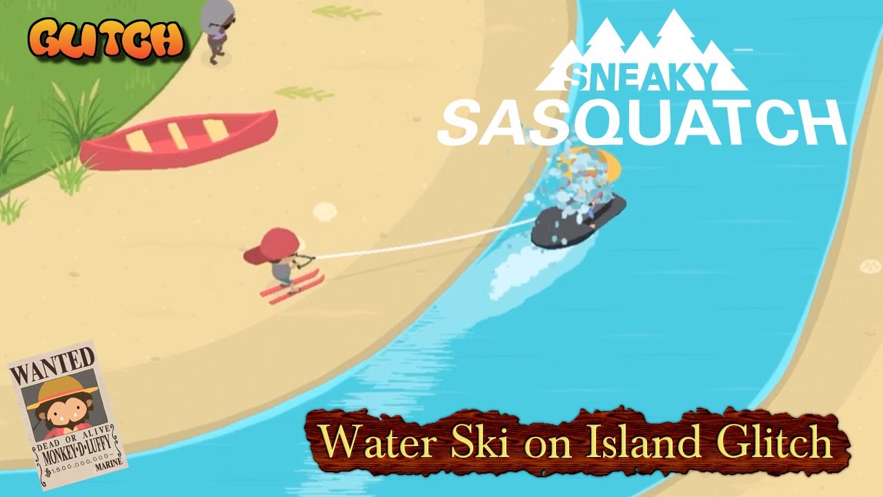 Sneaky Sasquatch Glitch - Water Ski On Island