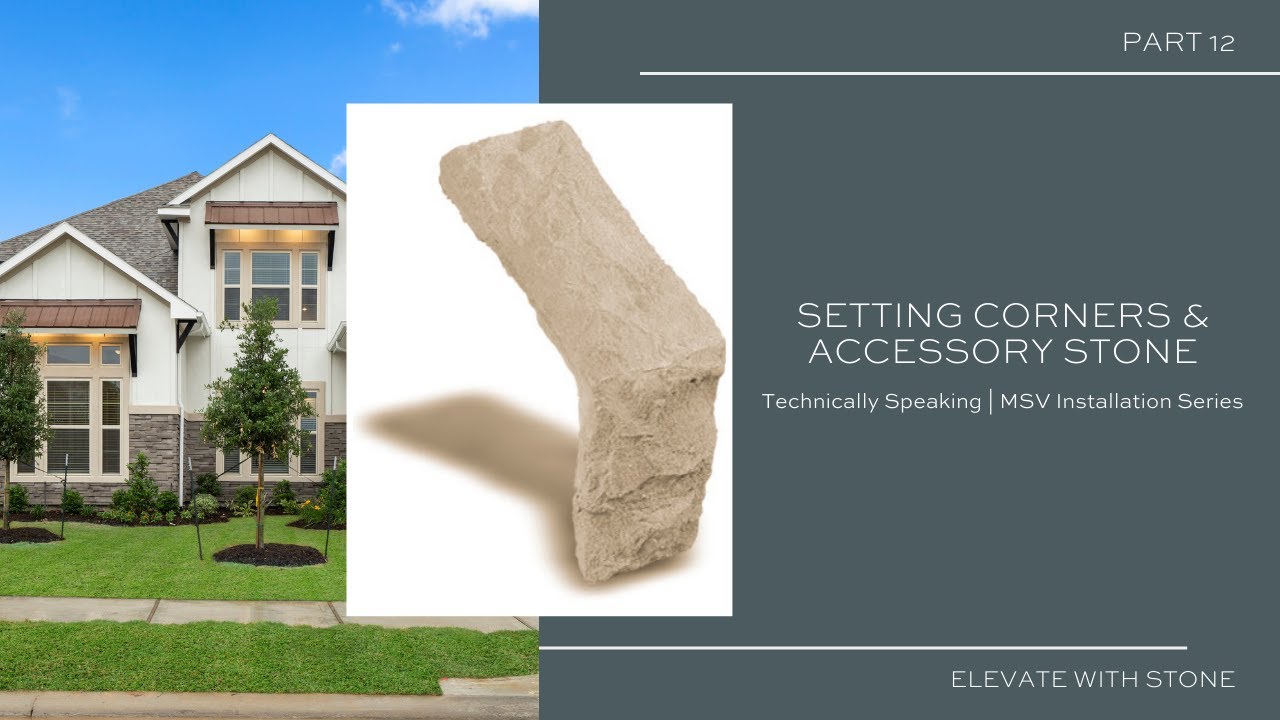 12. Setting Corners & Accessory Stone | Technically Speaking – MSV Installation Series