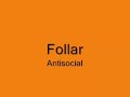 Follar - Antisocial