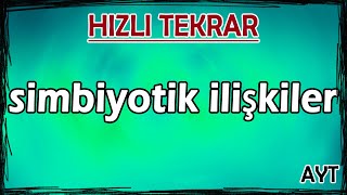 Simbiyotik İlişkiler - Ekoloji - Hızlı Tekrar