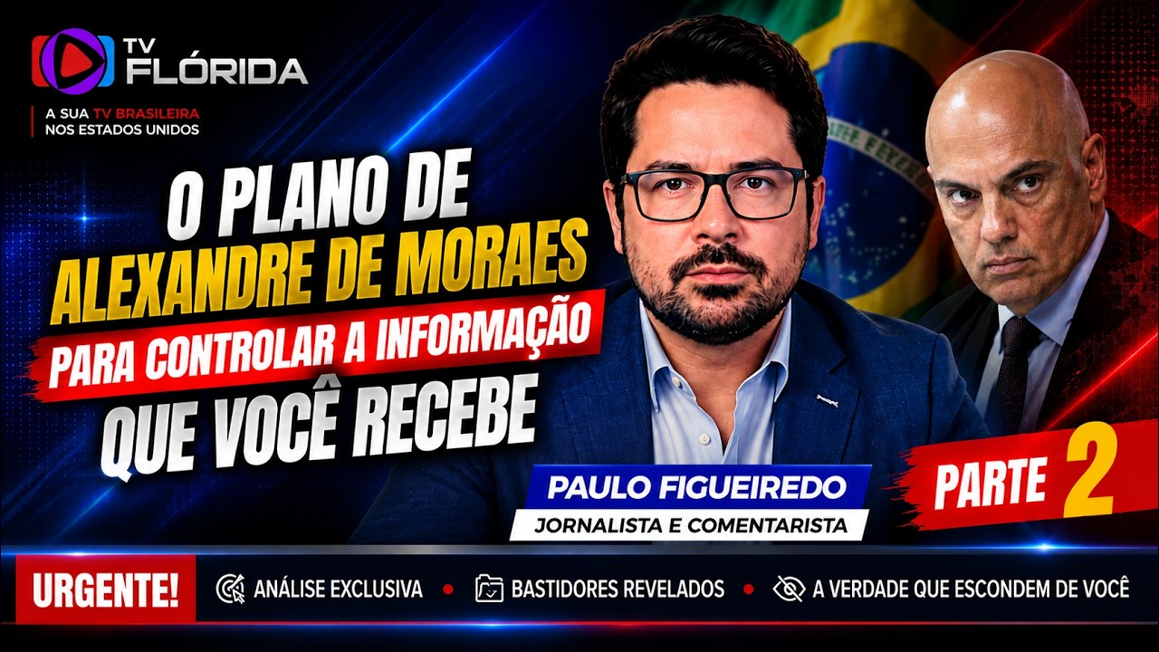 O Plano de Alexandre de Moraes Para Controlar A Informação Que Você Recebe (Parte 2)