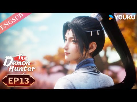 【The Demon Hunter S2】EP13 | Chinese Fantasy Anime | YOUKU ANIMATION