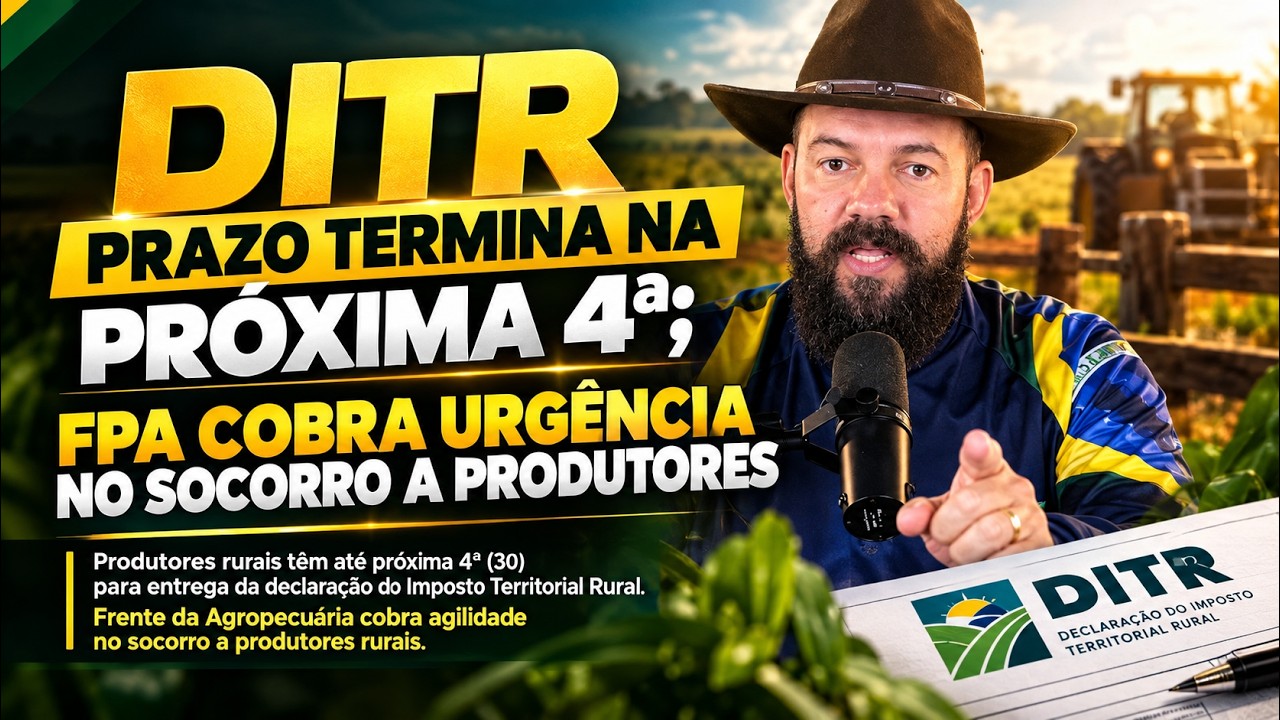 DITR Prazo Termina na Próxima 4ª; FPA Cobra Urgência no Socorro a Produtores.