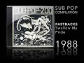 SUB POP 200 - THE FASTBACKS - SWALLOW MY PRIDE