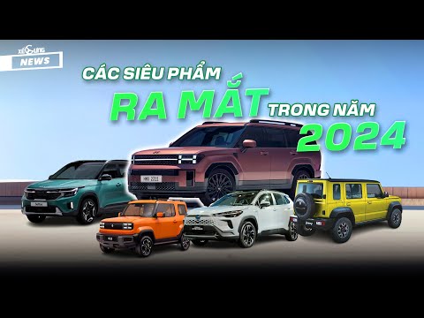 Top những chiếc xe sẽ ra mắt trong năm 2024: Toàn các siêu phẩm đáng mong chờ !