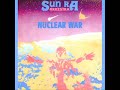 sun ra nuclear war - 1982