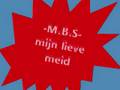 M.B.S - Mijn lieve meid