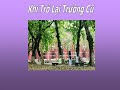 KHI TRỞ LẠI TRƯỜNG CŨ - Nhạc Võ Tá Hân - Thơ Huỳnh Văn Dung