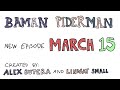 Check out our new shows! - bit.ly Pumpkin and Tuba are ready. Are you ready? An all new Baman Piderman episode coming in da future! March 15th on Mondo Theater 1!