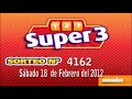 Sorteo Super 3 - Sábado 18 de Febrero del 2012