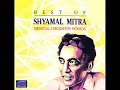 Prem Kora Je Eki Shamasha -Shyamal Mitra