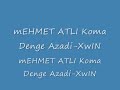mehmet atli Xwin koma denge azadi mehmet atli Xwin koma denge azadi