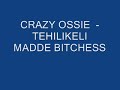 Crazy ossie - bitches (tehlikeli madde) Crazy ossie - bitches (tehlikeli madde)