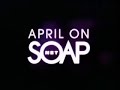 April (Spring Fever) Soapnet Promo