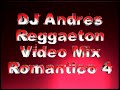 dj andres   reggaeton video mix romantico 4