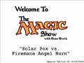 the magic show special edition   rnd 7 firemane vs solar pox