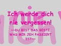 Du bist das Beste was mir jeh passiert ist!