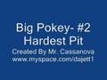 Big Pokey- Hardest Pit
