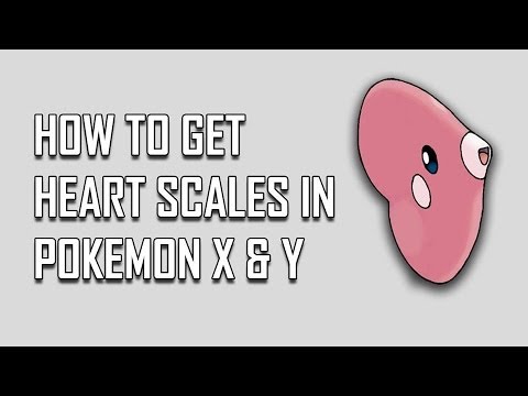 how to get heart scales in pokemon x