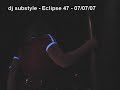 substyle mix live @ opera night 21 & eclipse 47