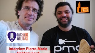 Interview du luthier Pierre Marie Châteauneuf - PMC Guitares