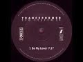 Tranceformer - Be my Lover Tranceformer - Be my Lover