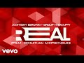 Real - Anthony Brown & group therAPy - ft. Jonathan McReynolds Real - Anthony Brown & group therAPy - ft. Jonathan McReynolds