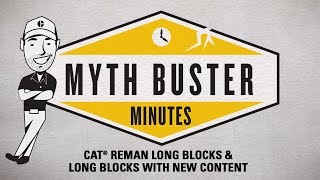 Busting Cat® Reman Long Blocks & Long Blocks with New Content Myths