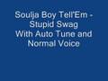 videos de Soulja Boy Tell'Em - Stupid Swag