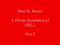Mary K Baxter Divine Revelation of Hell P2 Mary K Baxter Divine Revelation of Hell P2