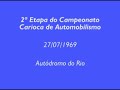 2ª Etapa do Campeonato Carioca de Automobilismo 27/07/69