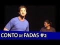 Improvável - Conto de Fadas Improvável (Barbixas, Cristiane Wersom e Rafinha Bastos)