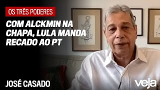José Casado: Com Alckmin na chapa, Lula manda recado ao PTJosé Casado: Com Alckmin na chapa, Lula manda recado ao PT