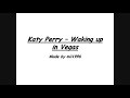 Katy Perry - Waking up in Vegas (with lyrics)