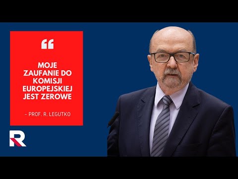 Prof. Legutko: Moje zaufanie do Komisji Europejskiej jest zerowe