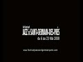 bande annonce du festival de jazz � saint germain des pr�s 2008, r�al b/g viallatte prod studio176 l'esprit jazz musique l.de wilde
