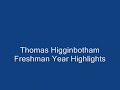 thomas higginbotham's - freshman highlights
brookwood high school
varsity basketball 
gwinnett county - snellville ga
aau team - atlanta celtics
