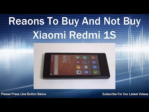Reasons To Buy And Not Buy Xiaomi Redmi 1S